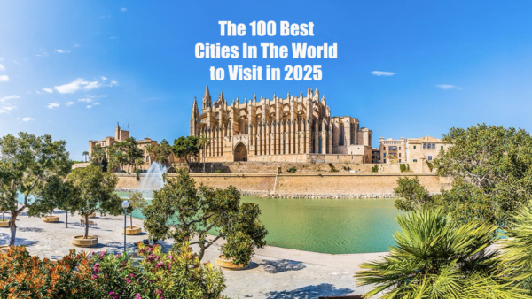 The 100 Best Cities in the World to Visit in 2025 Immobilen mallorca, Immobilien mallorca kaufen, finca mallorca kaufen, haus kaufen mallorca, immobilienmakler mallorca, luxusimmobilien mallorca, immobilien Santa Ponsa, luxus immobilien auf mallorca